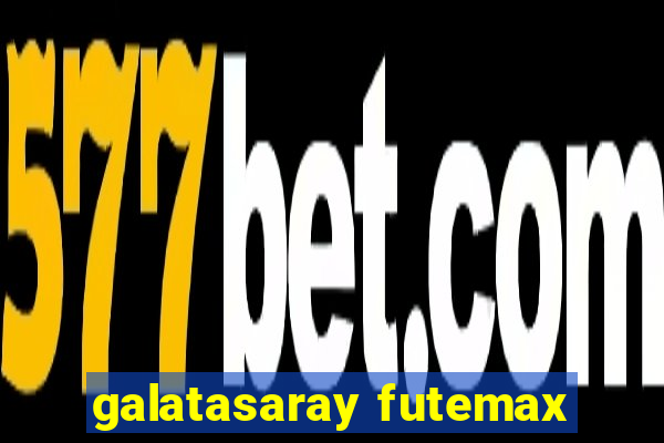 galatasaray futemax